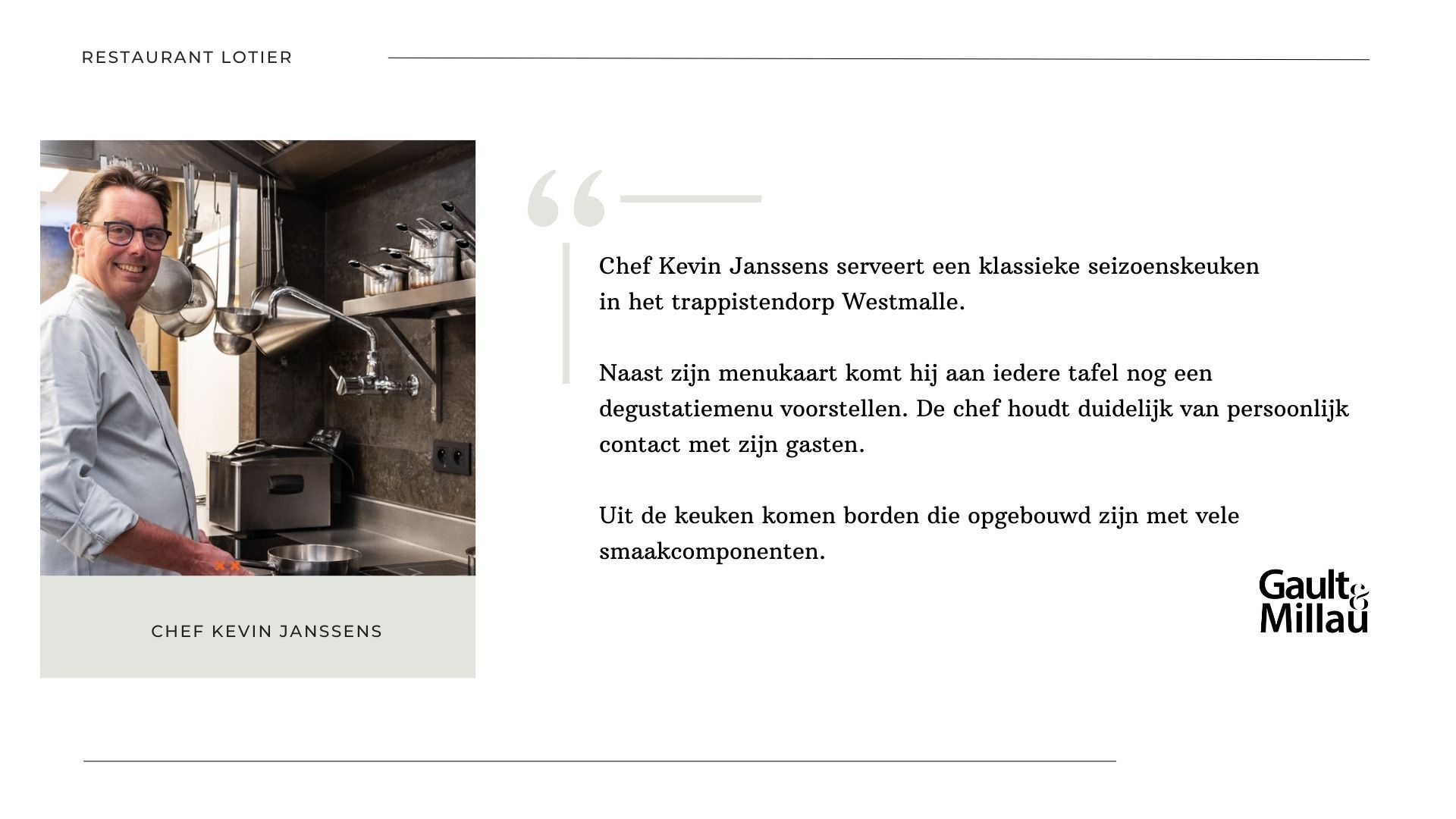 Chef Kevin Janssens van Restaurant Lotier krijgt een prachtige beoordeling van Gault & Millau